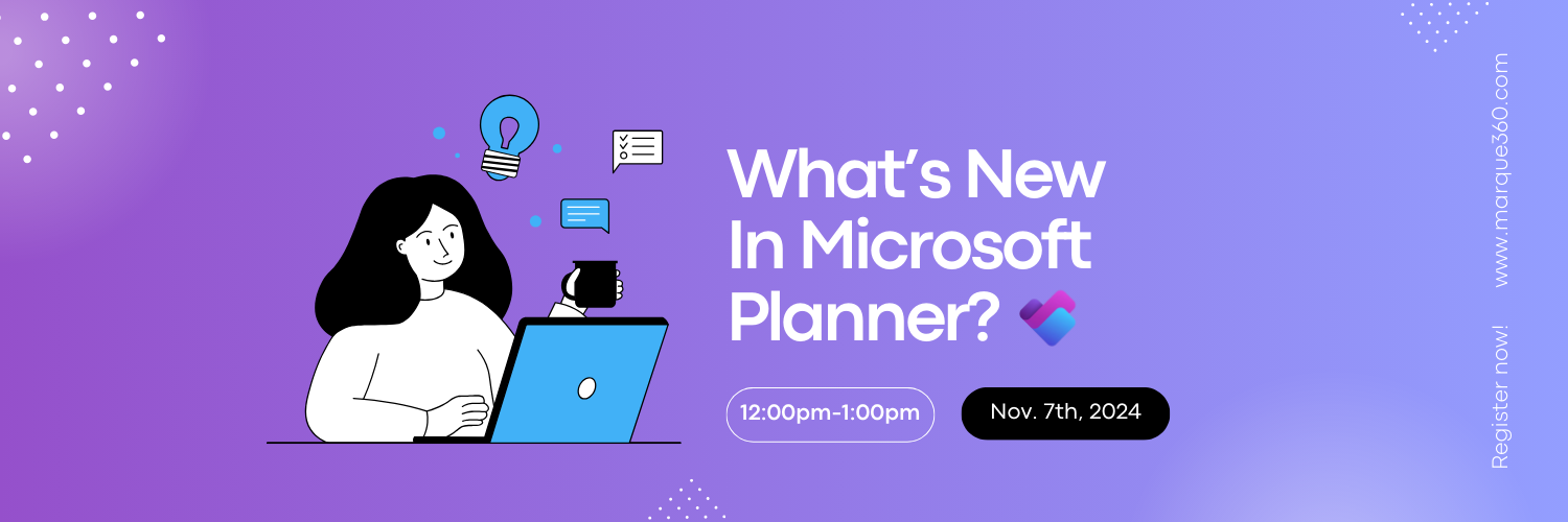 What's New in Microsoft Planner? - Marque360